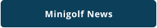 Minigolf News