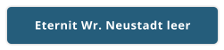 Eternit Wr. Neustadt leer
